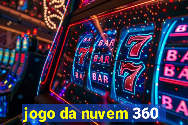 jogo da nuvem 360